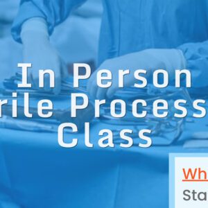Sterile Processing Class - Whittier October 9th - Standard
